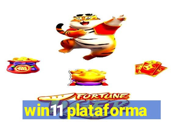 win11 plataforma